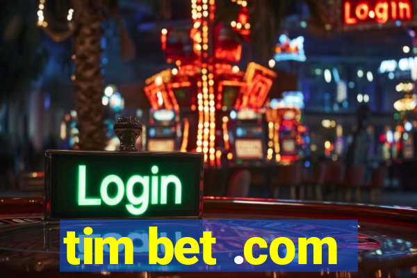 tim bet .com