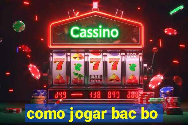 como jogar bac bo