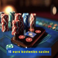 15 euro kostenlos casino