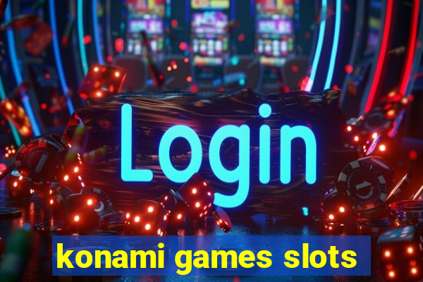 konami games slots