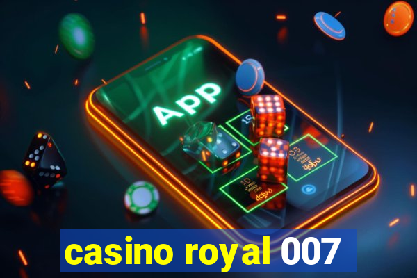 casino royal 007