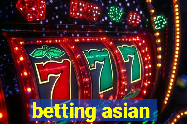 betting asian