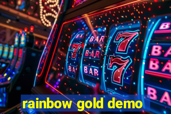 rainbow gold demo