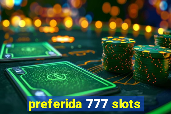 preferida 777 slots