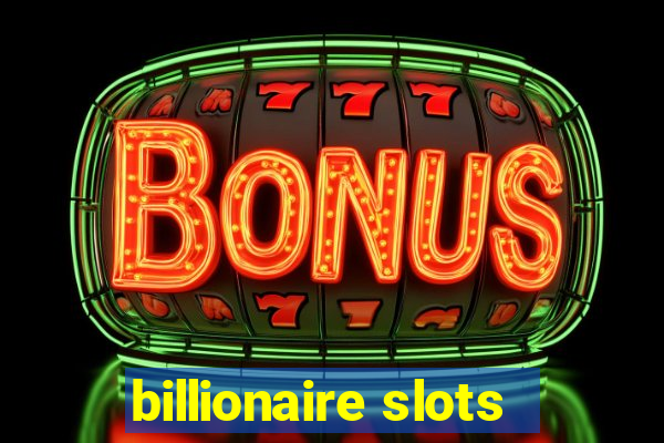 billionaire slots