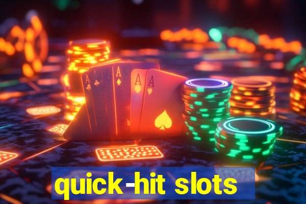 quick-hit slots