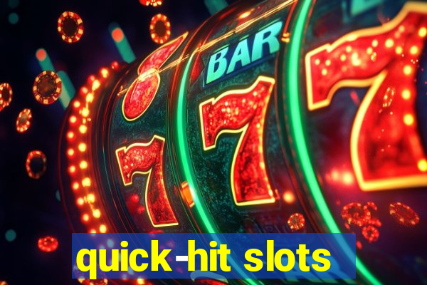 quick-hit slots