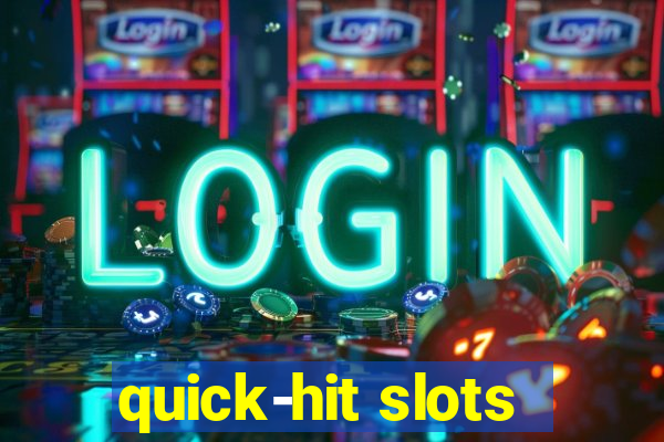 quick-hit slots