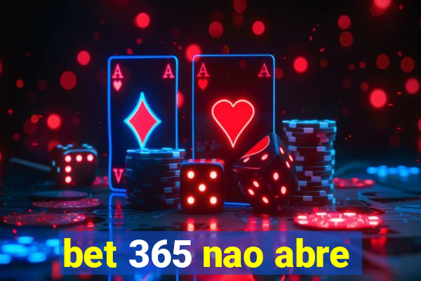 bet 365 nao abre