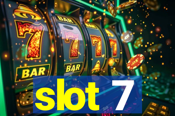 slot 7