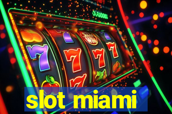 slot miami