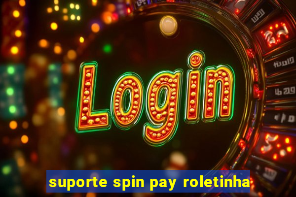 suporte spin pay roletinha