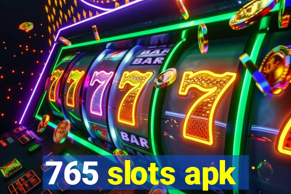 765 slots apk