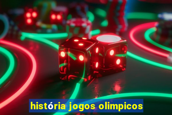 história jogos olimpicos