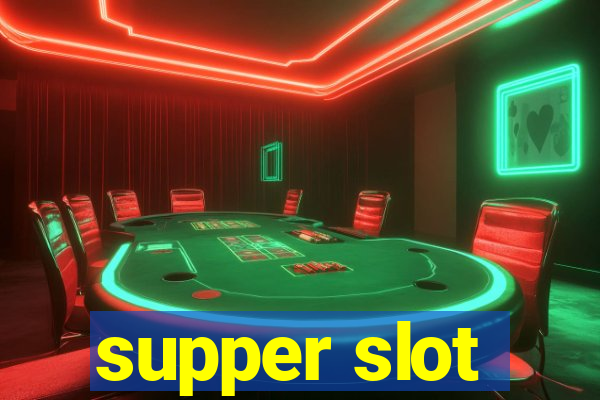 supper slot