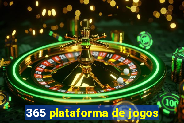 365 plataforma de jogos