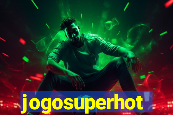 jogosuperhot