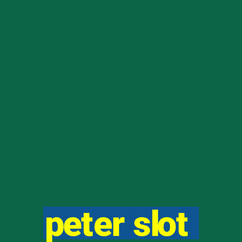 peter slot