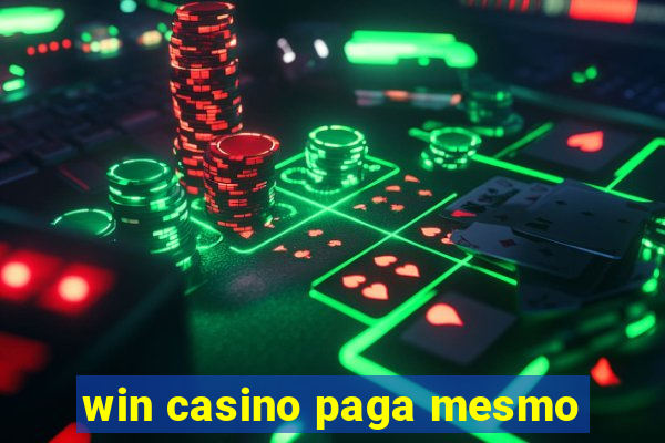 win casino paga mesmo