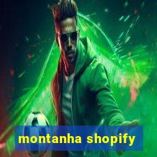 montanha shopify