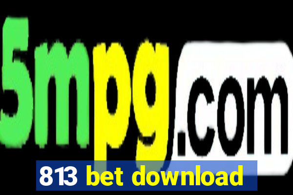 813 bet download