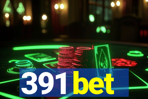 391 bet