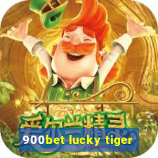 900bet lucky tiger