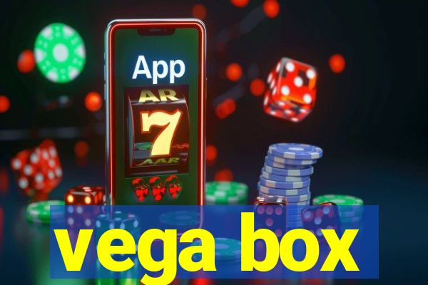 vega box