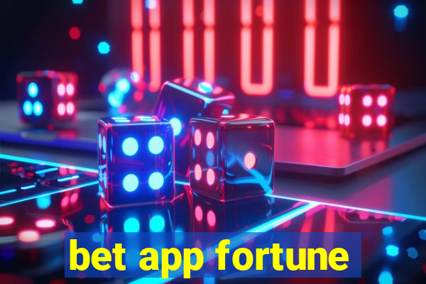 bet app fortune