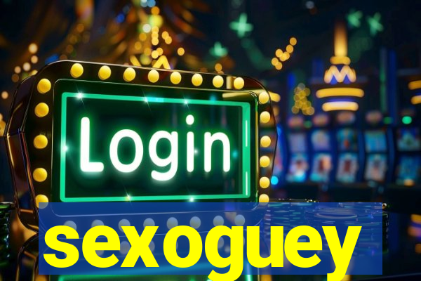 sexoguey