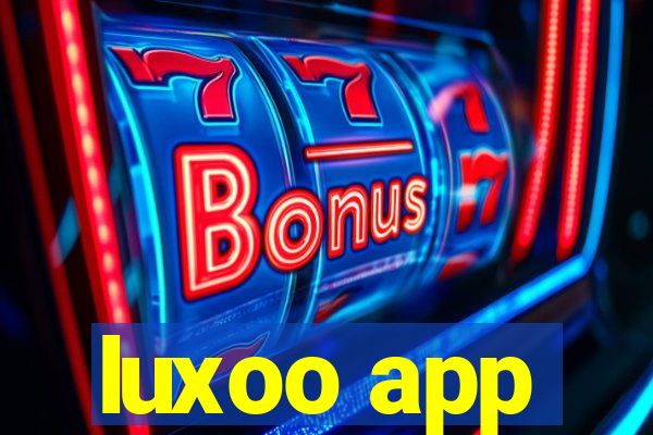 luxoo app