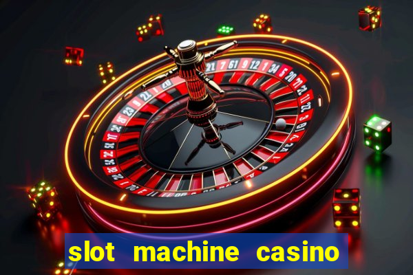 slot machine casino near me