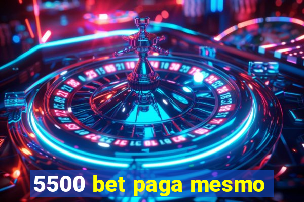 5500 bet paga mesmo