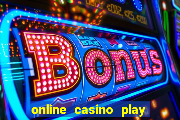 online casino play with real money