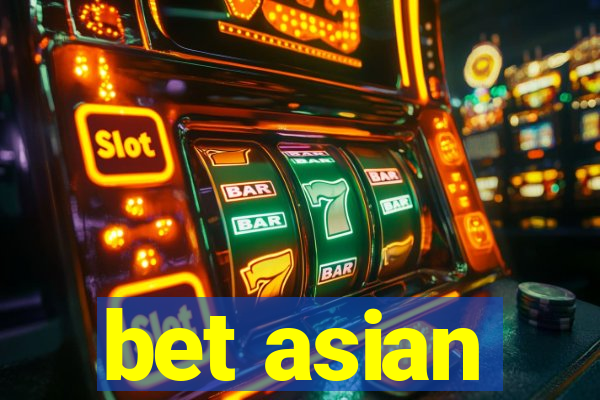 bet asian