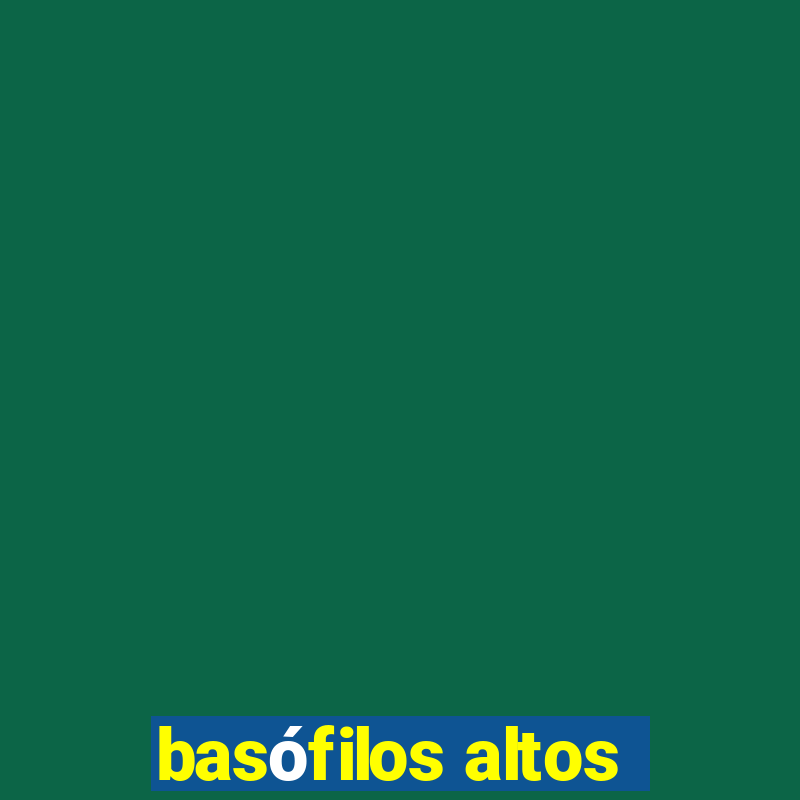 basófilos altos