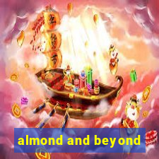 almond and beyond