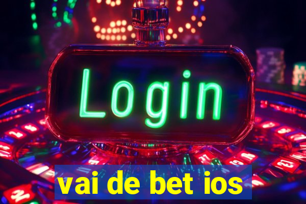 vai de bet ios