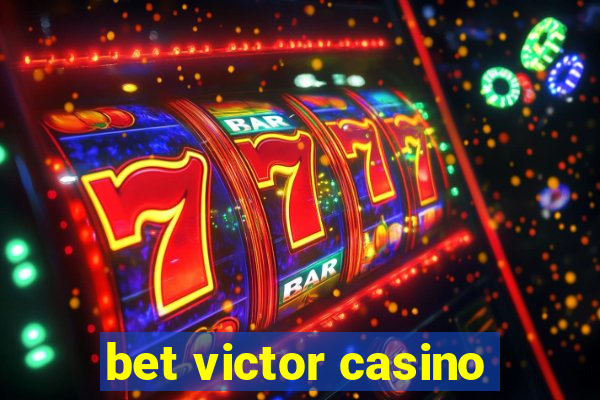 bet victor casino