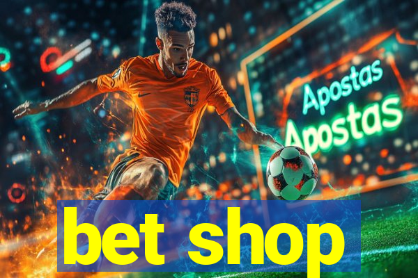 bet shop