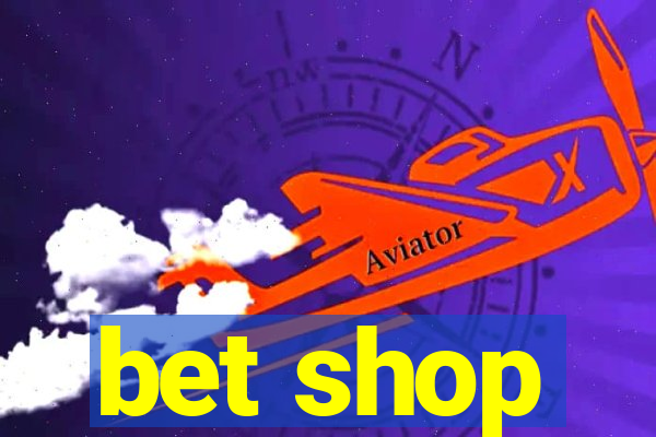 bet shop