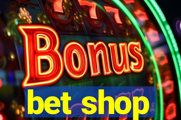 bet shop