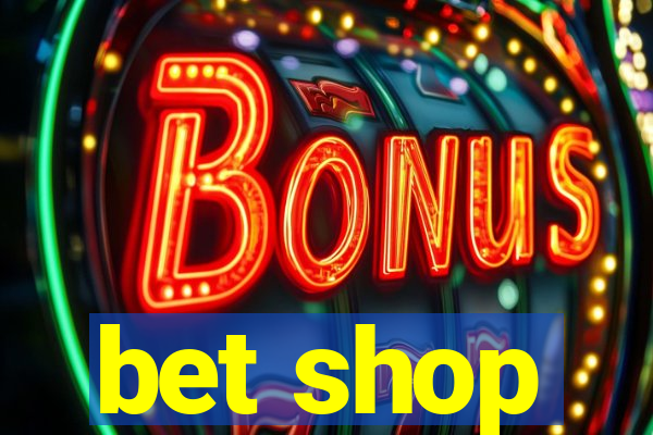 bet shop