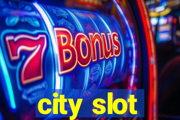 city slot