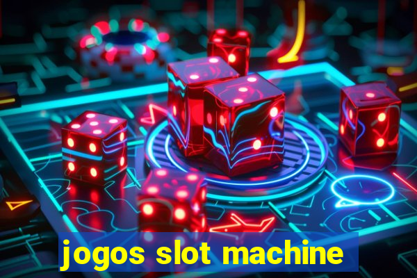 jogos slot machine