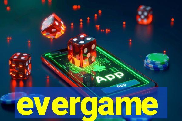 evergame