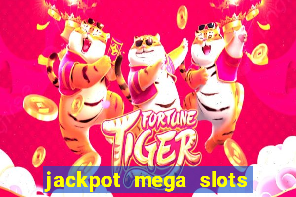 jackpot mega slots cash winner