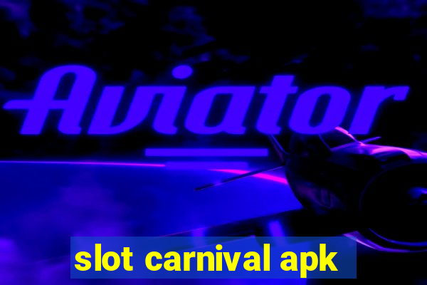 slot carnival apk