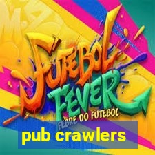 pub crawlers