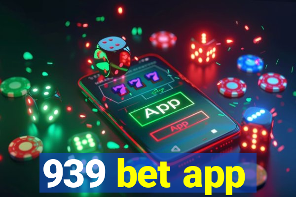 939 bet app